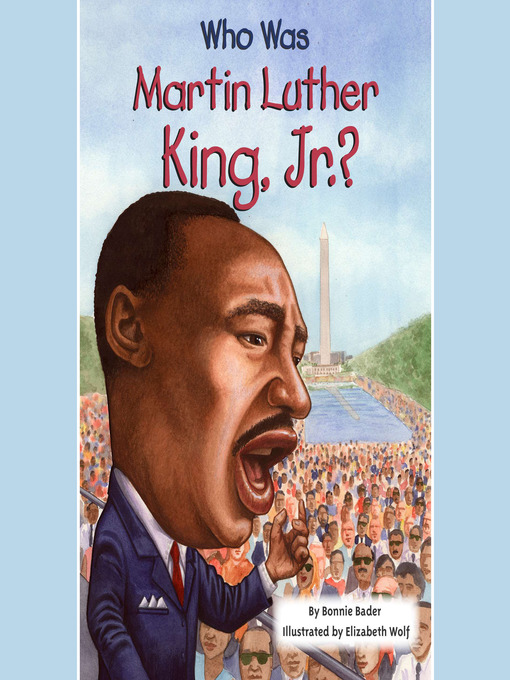 Title details for Who Was Martin Luther King, Jr.? by Bonnie Bader - Wait list
